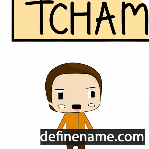 cartoon of the name Tcham