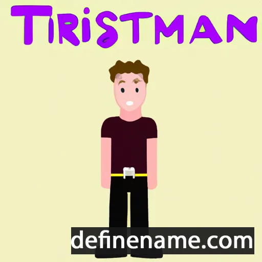 cartoon of the name Tristan