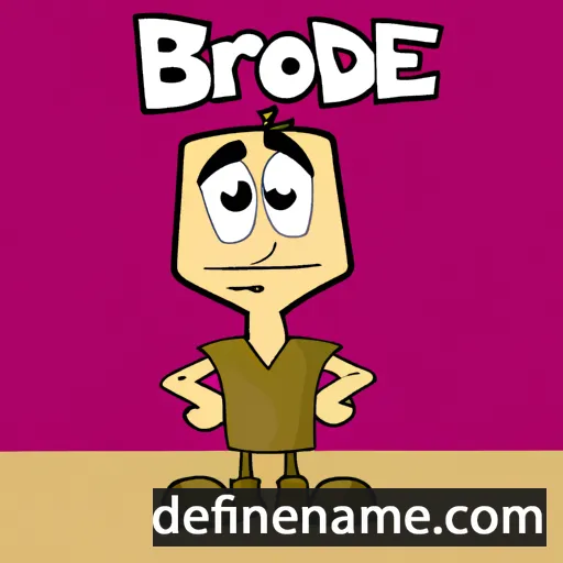 cartoon of the name Brodee