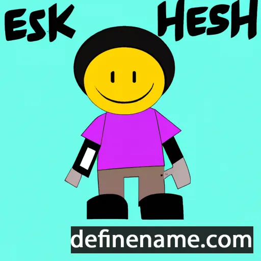 cartoon of the name Hesikiah