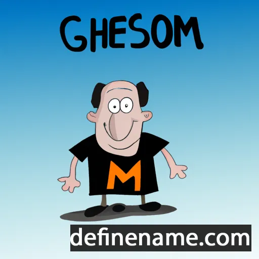 cartoon of the name Gershom